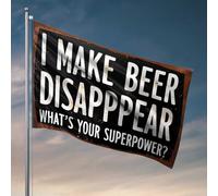 Bandiere per dormitorio universitario I Make Beer Disappear: What'S Your Superpower? Bandiera Cool Flags Room Guys Garden Flag Stand (60 x 90 cm)