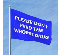 Bandiere per dormitorio universitario "Please Do Not Feed The Whores", bandiera della droga da uomo, accessori per caverne, 152 x 244 cm