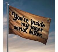 Bandiere per stanza ragazze adolescenti You 'Re Inside My Inner Serial Killer. Bandiera vintage Decor Teen Room Decor (30 x 45 cm)