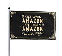 Bandiere per stanza ragazzi adolescenti Here Comes Amazon Right Down My Driveway Flag decorazione per la stanza da uomo arte da cortile (30 x 45 cm)