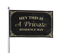 Bandiere per stanza ragazzi divertente Hey This is a private residence man bandiera bandiera per dormitorio divertente bar per uomo grotta (60 x 90 cm)