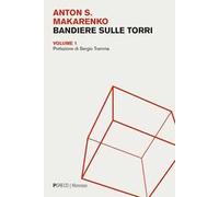 Bandiere sulle torri. Vol. 1