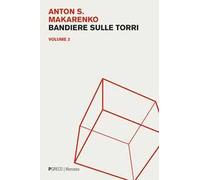 Bandiere sulle torri. Vol. 2