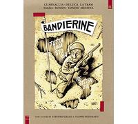 Bandierine. Tutta una storia di resistenze