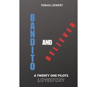 Bandito and Believer: A Twenty One Pilots Lovestory