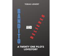 Bandito and Believer: A Twenty One Pilots Lovestory