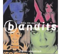 Bandits - Bandits-Die Musik Zum Film
