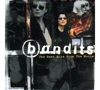 Bandits,die - The Best Hits from the Movie