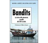 Bandits. La lotta alla pirateria somala del XXI secolo