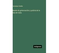 Bando de gobernación y policía de la Isla de Cuba
