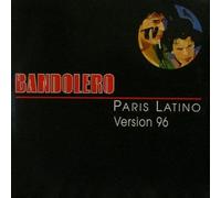Bandolero - Paris Latino (Version 96)