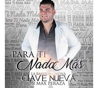 Bandononona Clave Nueva De Max Peraza - Para Ti Nada Mas