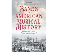 Dave Detwiler Bands in American Musical History (Copertina rigida)