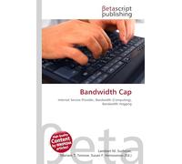 Bandwidth Cap: Internet Service Provider, Bandwidth (Computing), Bandwidth Hogging