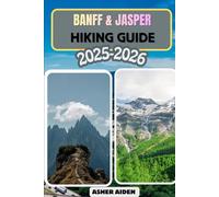 Banff & Jasper Hiking Guide for 2025-2026: 87