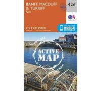 Banff, Macduff and Turriff (Map) OS Explorer Active Map