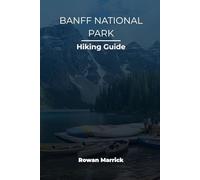 BANFF NATIONAL PARK HIKING GUIDE