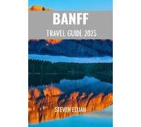 Banff Travel Guide 2025