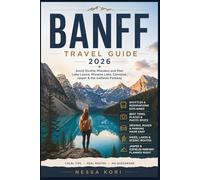 Banff Travel Guide 2026: Avoid Shuttle Mistakes and Plan Banff National Park, Lake Louise, Moraine Lake, Canmore, Jasper, and the Icefields Parkway.
