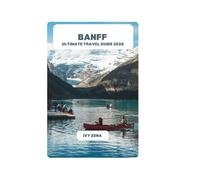 BANFF ULTIMATE TRAVEL GUIDE 2026