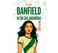 Banfield: Ni un Día Aburrido en 130 Años: 3