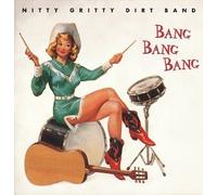 Bang Bang Bang by Nitty Gritty Dirt Band