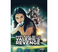 Bang Bang Betty, Valerie's Revenge