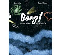 Bang! (la vita per quel che ne sappiamo)