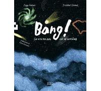 Bang! (la vita per quel che ne sappiamo)