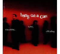 Bang on a Can - Betrügen,Lügen/+
