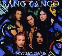 Bang Tango - Psycho Cafe