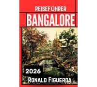 BANGALORE REISEFÜHRER 2026