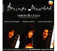 Bangash, Amaan & Ayaan Ali/ Barley, Matthew - Strings Attached: Sarod & Cello
