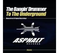 Bangin Drummer - To The Underground