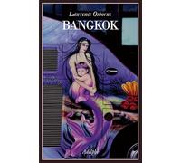 Lawrence Osborne – Bangkok