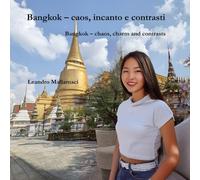 Bangkok - caos, incanto e contrasti: Bangkok - chaos, charm and contrasts