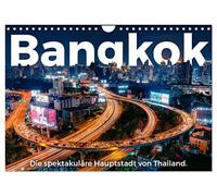 Bangkok - Die spektakuläre Hauptstadt von Thailand. (Wandkalender 2026 DIN A4 quer), CALVENDO Monatskalender: Eine atemberaubende Entdeckungsreise nach Bangkok.