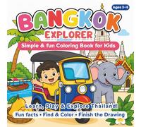 Bangkok Explorer: Fun Coloring, Find & Color, and Finish-the-Drawing Activities for Ages 3-6