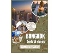 Bangkok Guida di viaggio 2026