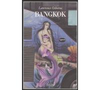 Lawrence Osborne – Bangkok