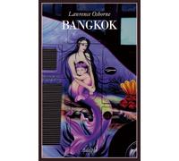 Lawrence Osborne – Bangkok