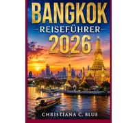 BANGKOK REISEFÜHRER 2026