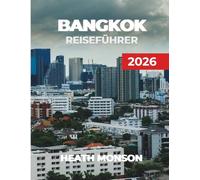 BANGKOK REISEFÜHRER 2026