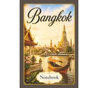 Bangkok, Thailand Notebook: Travel Series Lined Journal | 6 x 9 Inch Notebook for Travel Notes, Memories, School and Everyday Writing