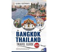 Bangkok Thailand Travel Guide 2025: Latest Local Intel, Cultural Deep Dives, and Savvy Hacks for First Time Visitors and Seasoned Explorers Alike.
