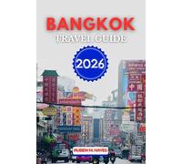 Bangkok Travel Guide 2026