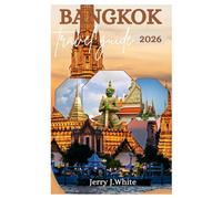 Bangkok Travel Guide 2026