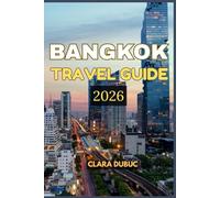 BANGKOK TRAVEL GUIDE 2026: Explore ancient temples, vibrant street markets, hidden canals, and world-class cuisine with expert tips, curated itineraries, and local insights for every type of traveler.