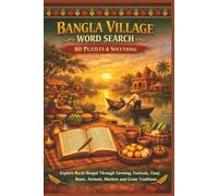 BANGLA VILLAGE WORD SEARCH 80 PUZZLES & SOLUTIONS: Explore Rural Bengal Through Farming, Festivals, Food, Boats, Animals, Markets and Gram Traditions