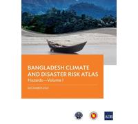Bangladesh Climate and Disaster Risk Atlas (Tascabile)